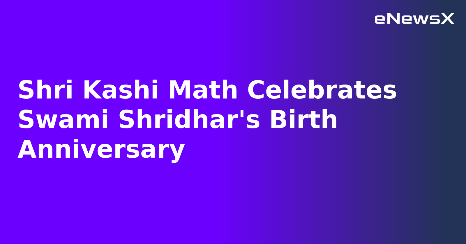 Shri Kashi Math Celebrates Swami Shridhar's Birth Anniversary.webp