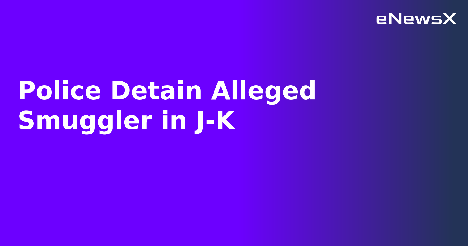 Police Detain Alleged Smuggler in J-K.webp