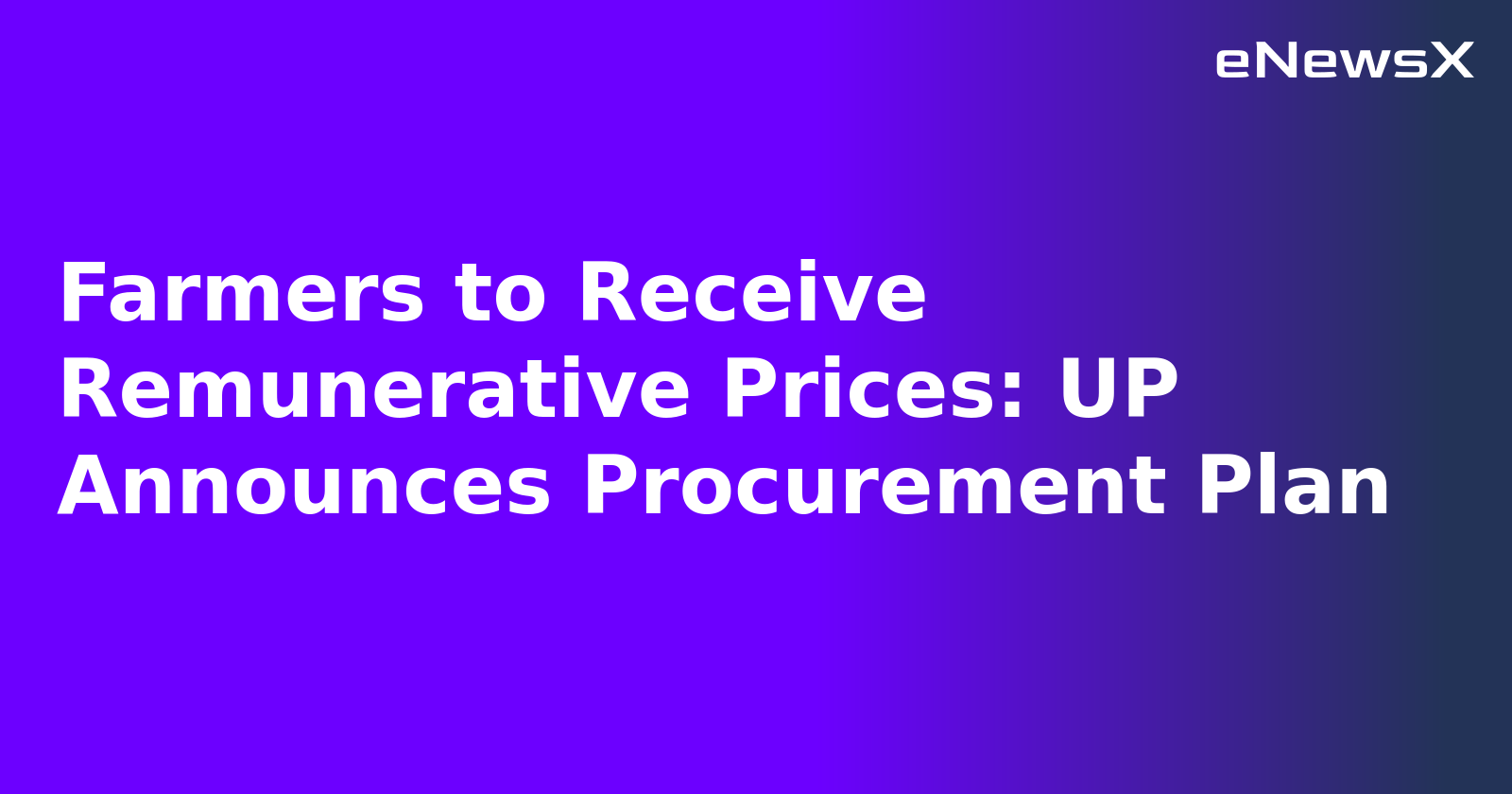Farmers to Receive Remunerative Prices: UP Announces Procurement Plan.webp Farmers to Receive Remunerative Prices: UP Announces Procurement Plan.webp
