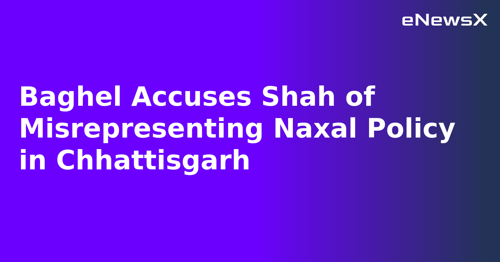 Baghel Accuses Shah of Misrepresenting Naxal Policy in Chhattisgarh.webp Baghel Accuses Shah of Misrepresenting Naxal Policy in Chhattisgarh.webp