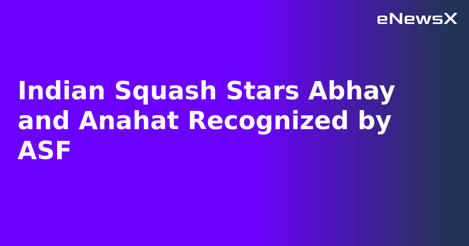 Indian Squash Stars Abhay and Anahat Recognized by ASF.webp