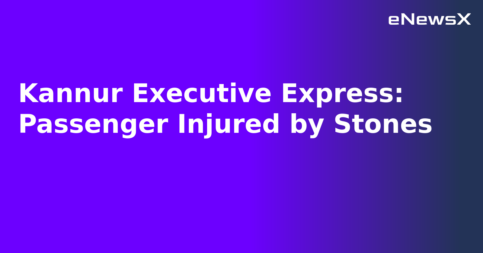 Kannur Executive Express: Passenger Injured by Stones.webp