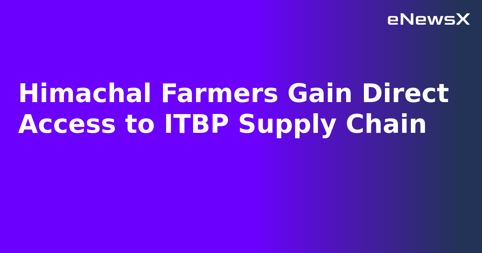 Himachal Farmers Gain Direct Access to ITBP Supply Chain.webp