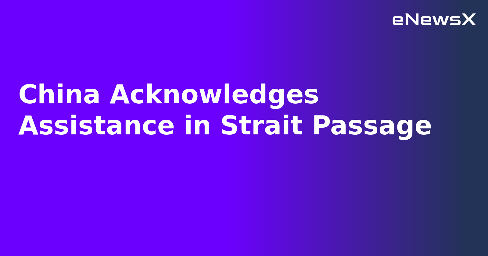China Acknowledges Assistance in Strait Passage.webp