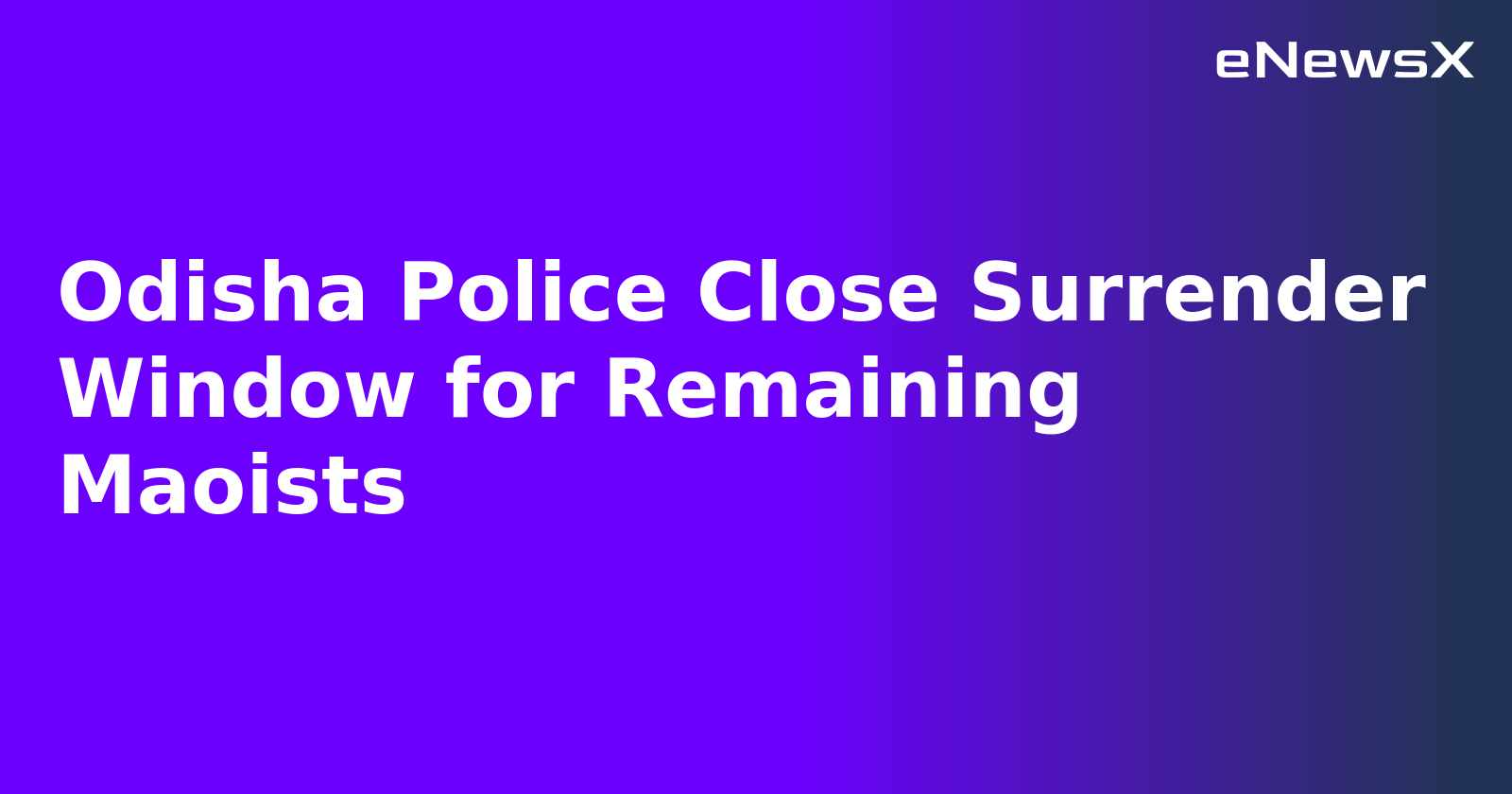 Odisha Police Close Surrender Window for Remaining Maoists.webp