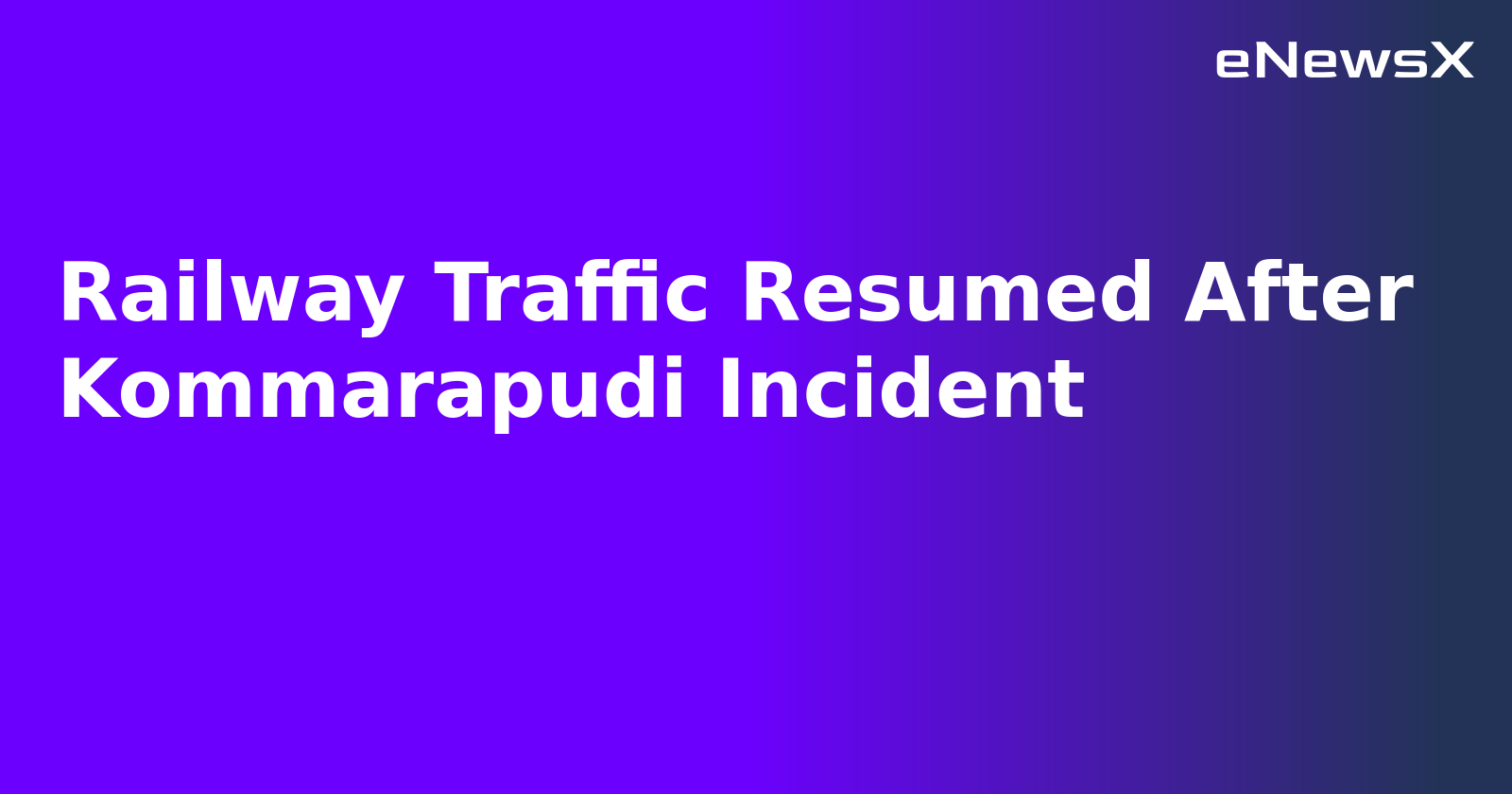 Railway Traffic Resumed After Kommarapudi Incident.webp