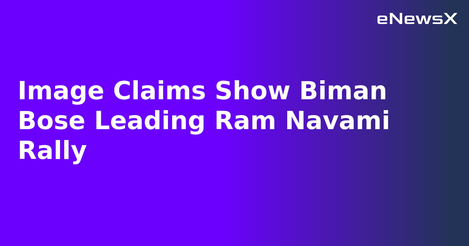 Image Claims Show Biman Bose Leading Ram Navami Rally.webp Image Claims Show Biman Bose Leading Ram Navami Rally.webp