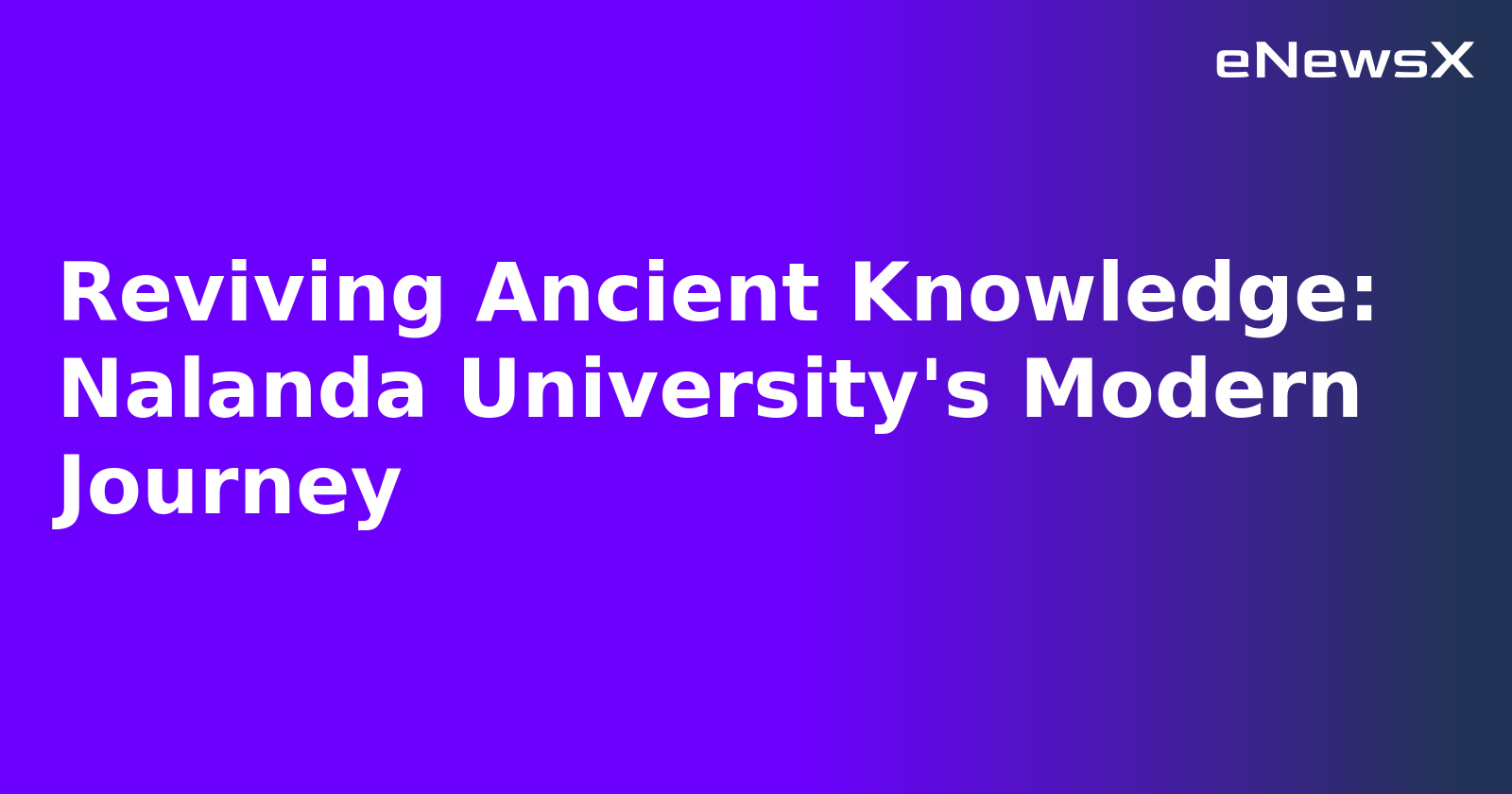 Reviving Ancient Knowledge: Nalanda University's Modern Journey.webp
