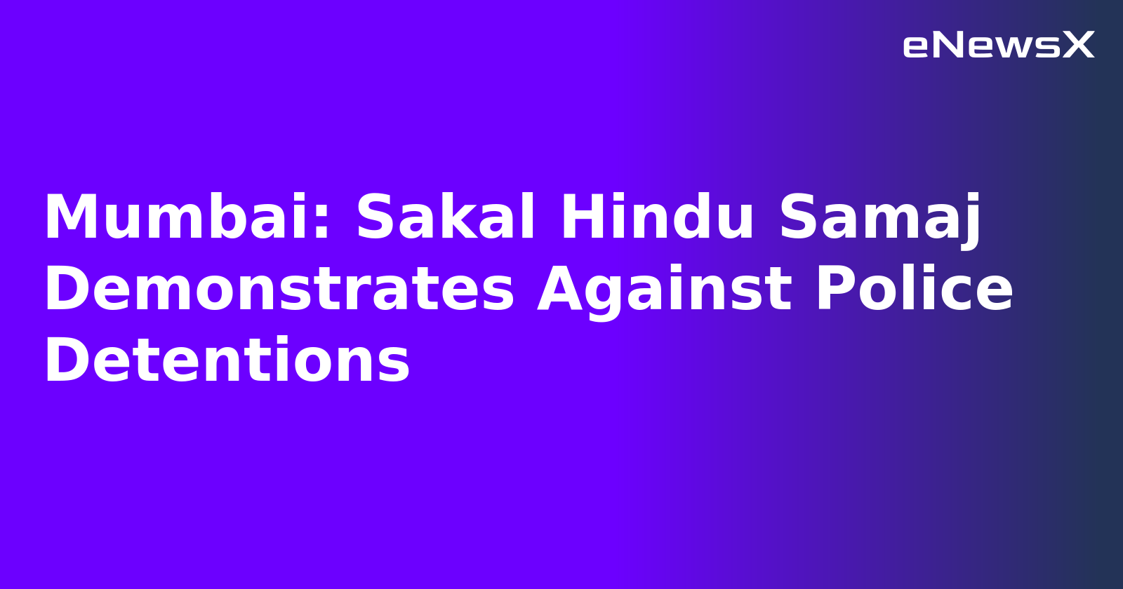 Mumbai: Sakal Hindu Samaj Demonstrates Against Police Detentions.webp
