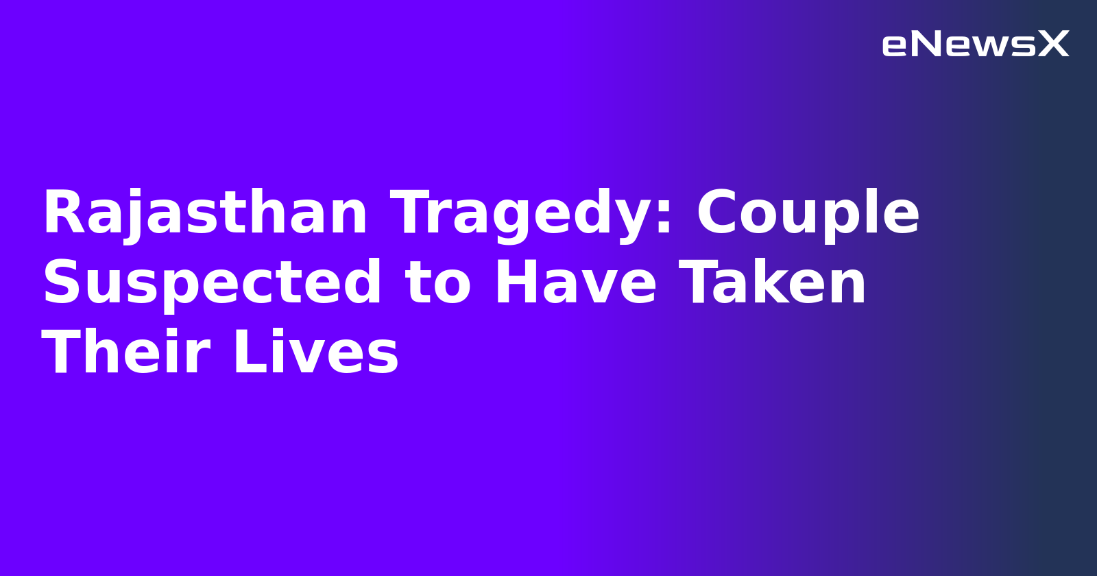 Rajasthan Tragedy: Couple Suspected to Have Taken Their Lives.webp