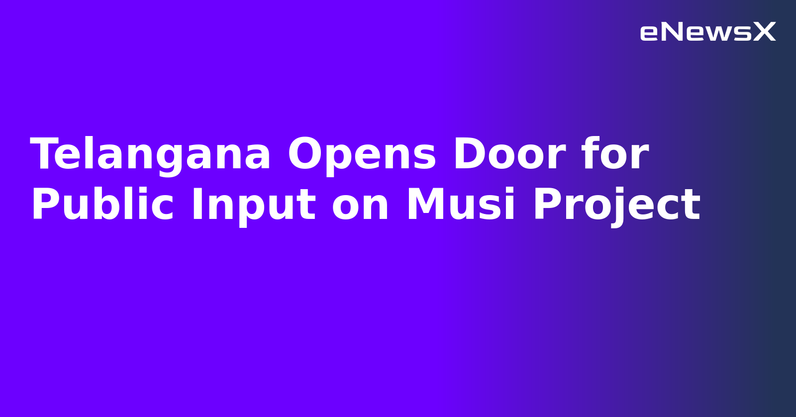 Telangana Opens Door for Public Input on Musi Project.webp