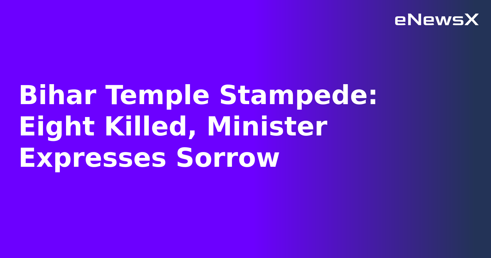 Bihar Temple Stampede: Eight Killed, Minister Expresses Sorrow.webp Bihar Temple Stampede: Eight Killed, Minister Expresses Sorrow.webp