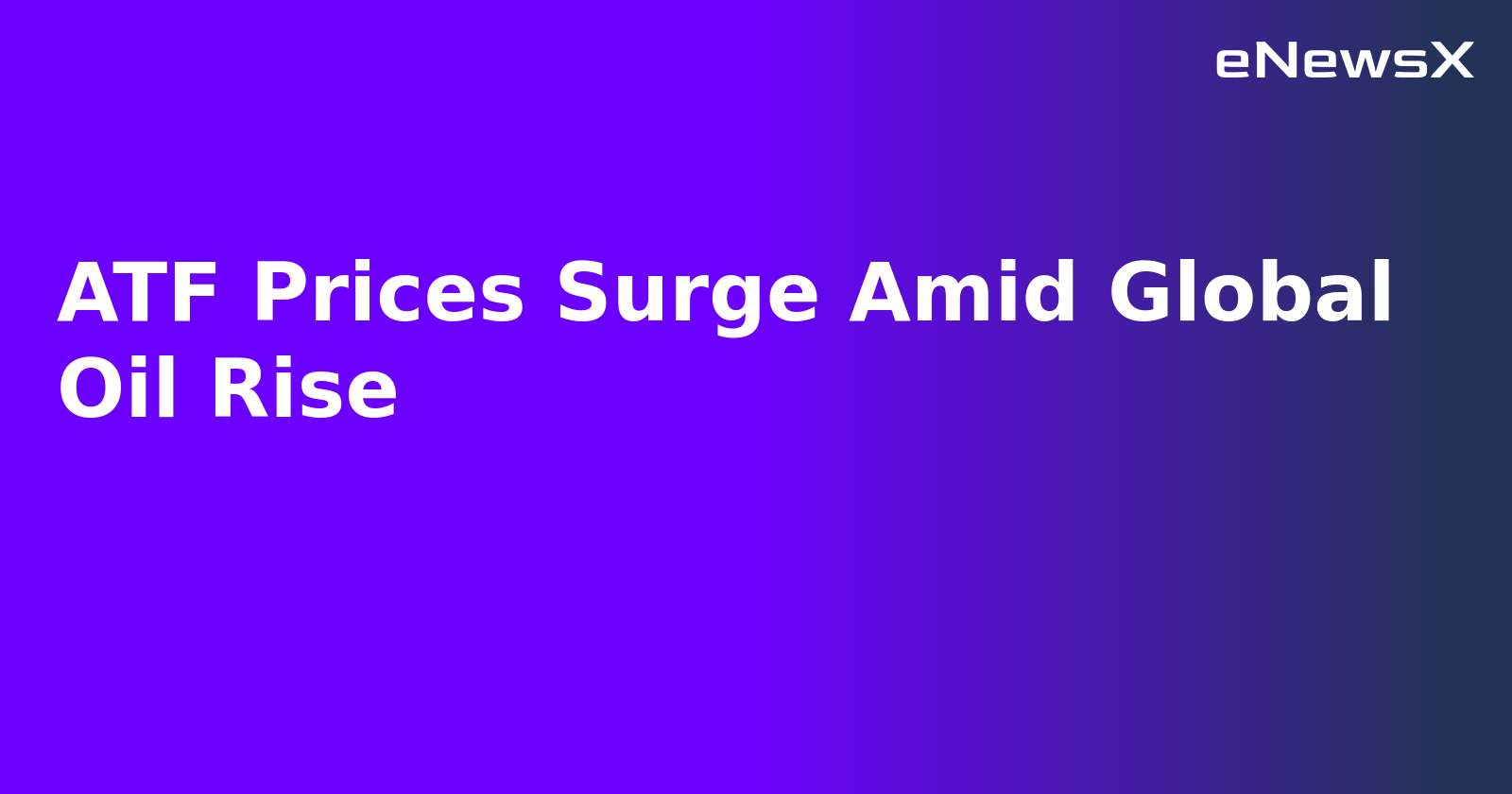 ATF Prices Surge Amid Global Oil Rise.webp