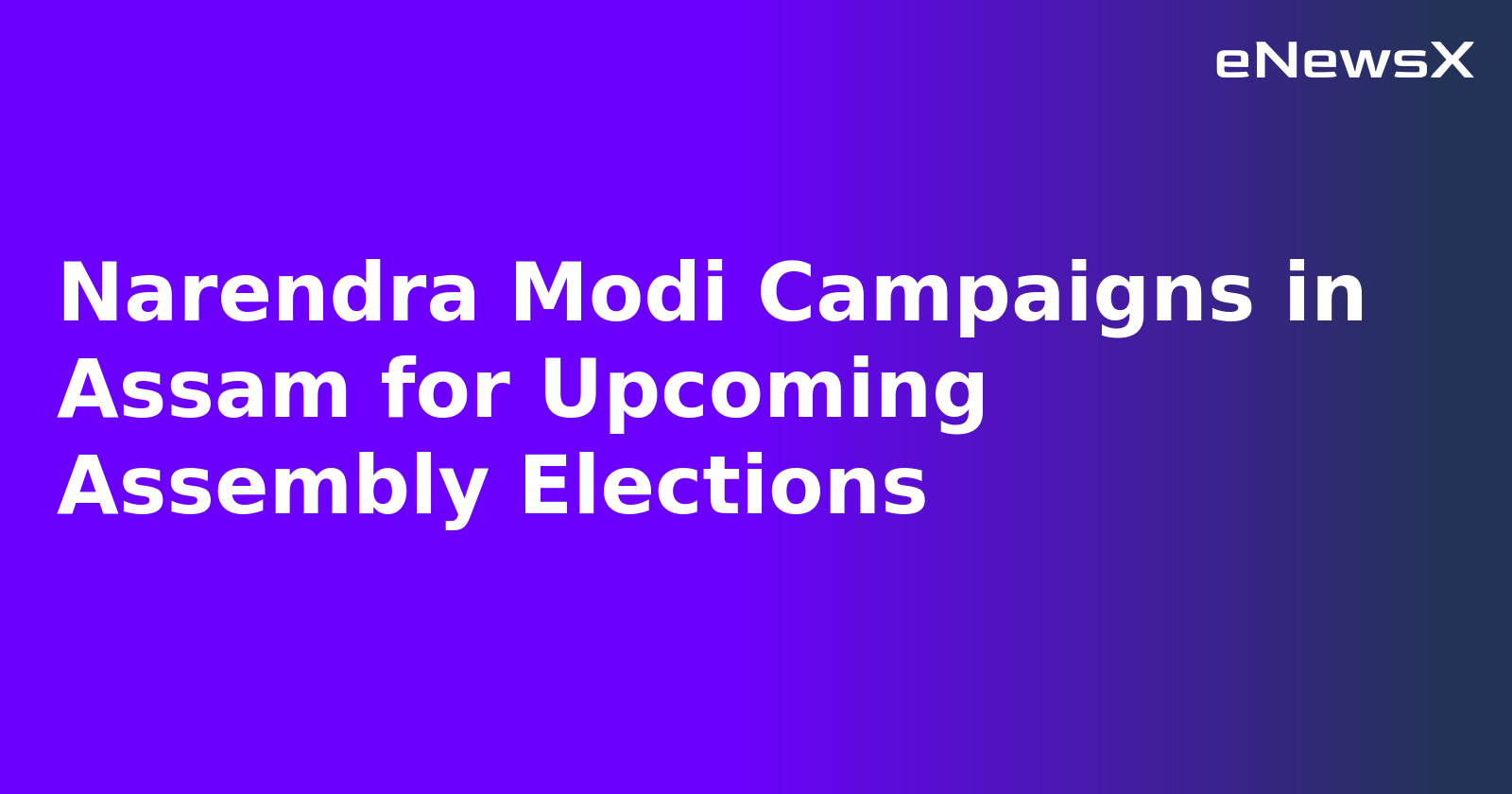 Narendra Modi Campaigns in Assam for Upcoming Assembly Elections.webp Narendra Modi Campaigns in Assam for Upcoming Assembly Elections.webp
