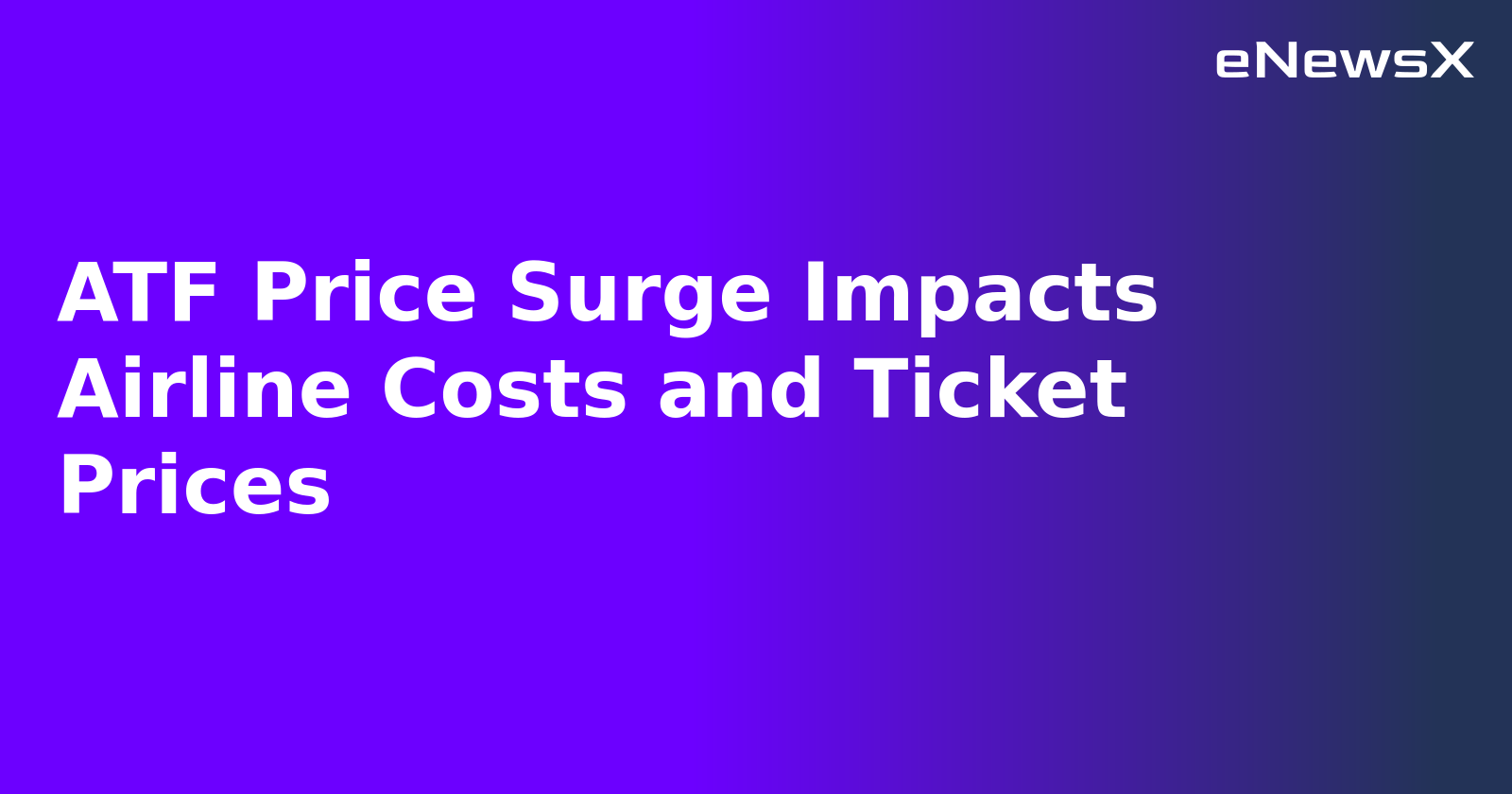 ATF Price Surge Impacts Airline Costs and Ticket Prices.webp