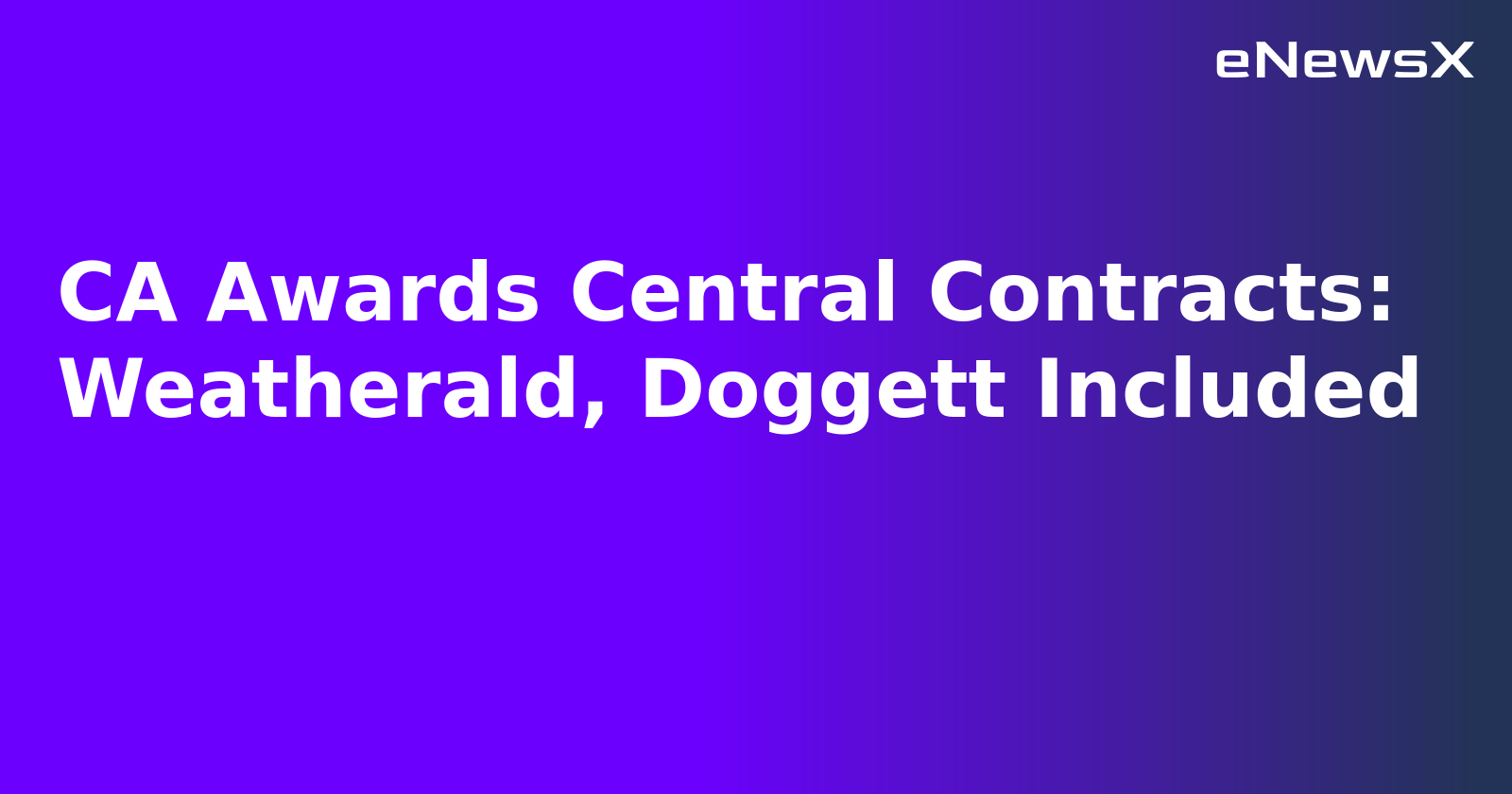 CA Awards Central Contracts: Weatherald, Doggett Included