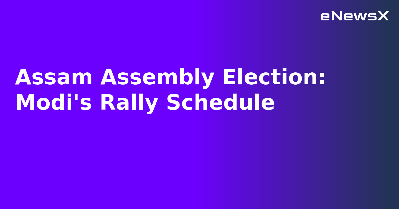 Assam Assembly Election: Modi's Rally Schedule.webp