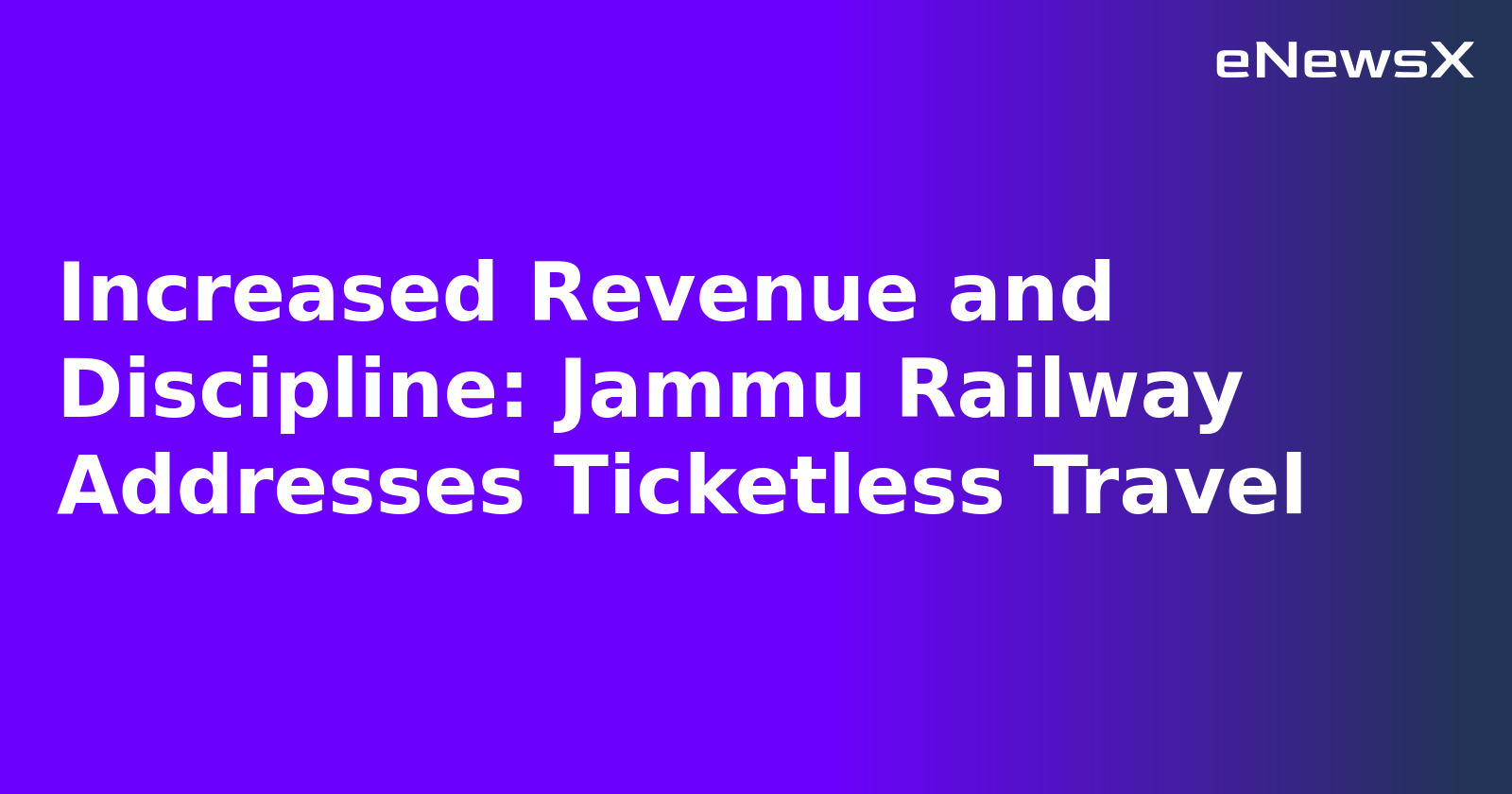 Increased Revenue and Discipline: Jammu Railway Addresses Ticketless Travel.webp Increased Revenue and Discipline: Jammu Railway Addresses Ticketless Travel.webp