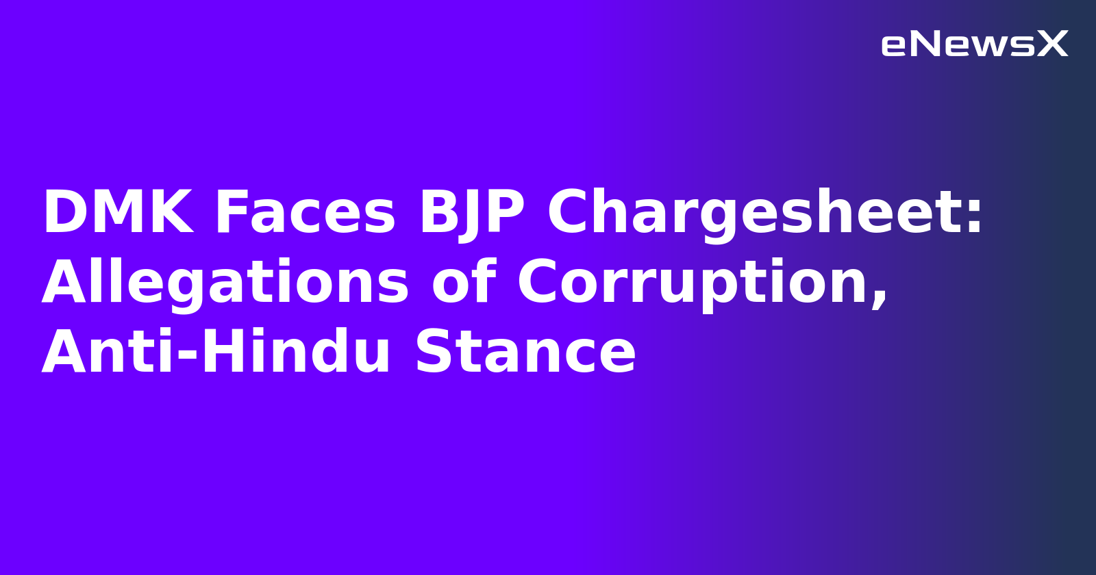 DMK Faces BJP Chargesheet: Allegations of Corruption, Anti-Hindu Stance.webp