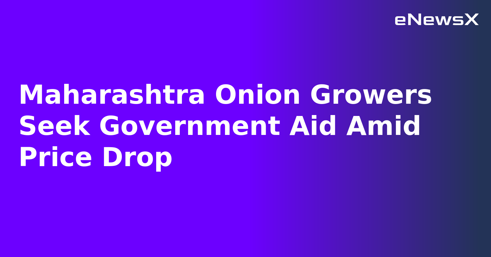 Maharashtra Onion Growers Seek Government Aid Amid Price Drop.webp Maharashtra Onion Growers Seek Government Aid Amid Price Drop.webp