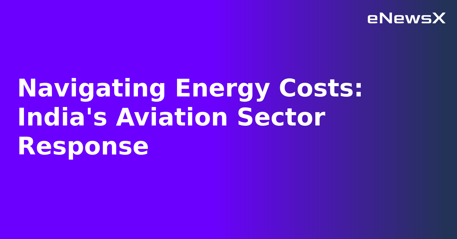 Navigating Energy Costs: India's Aviation Sector Response.webp