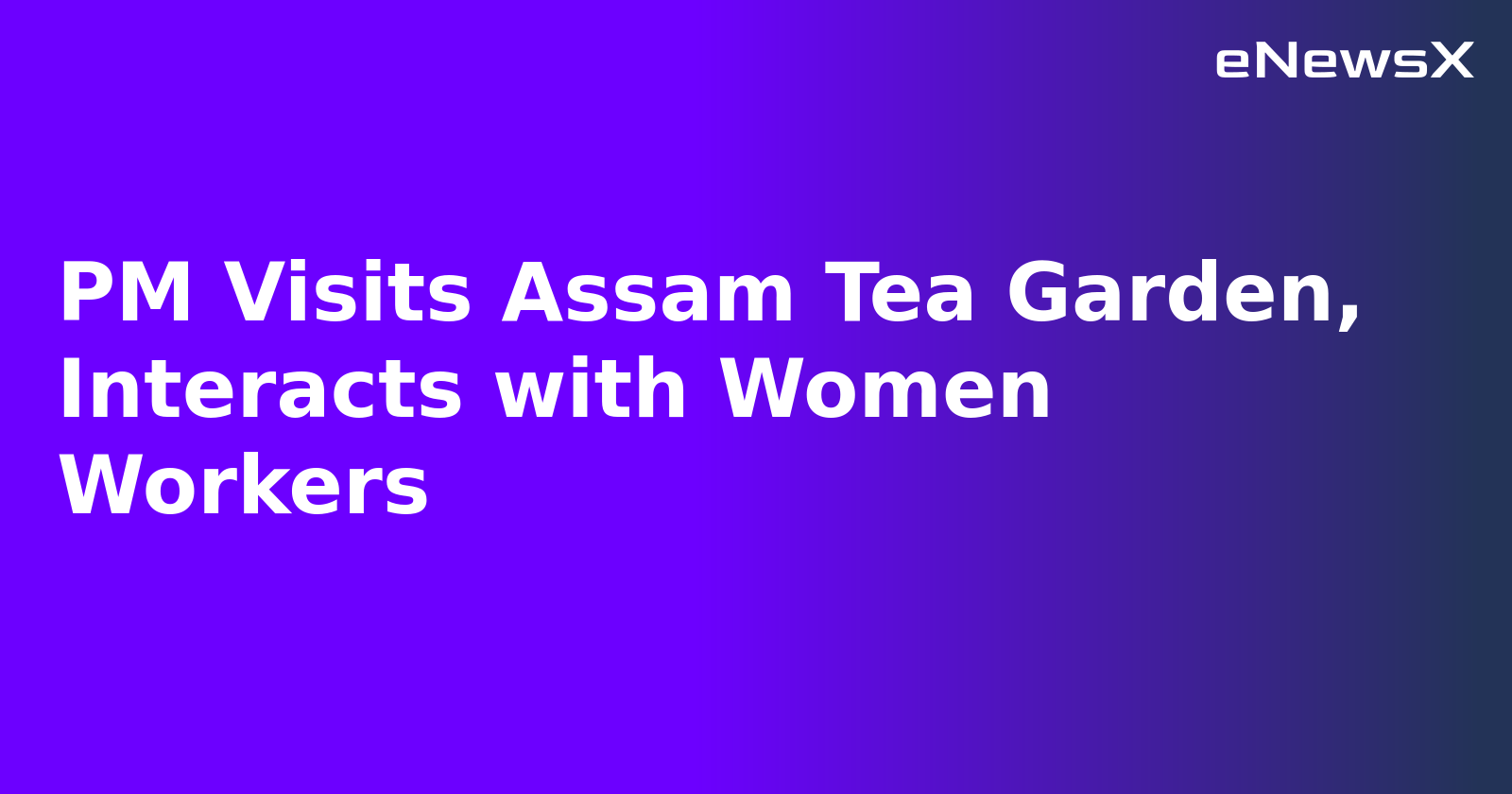 PM Visits Assam Tea Garden, Interacts with Women Workers.webp