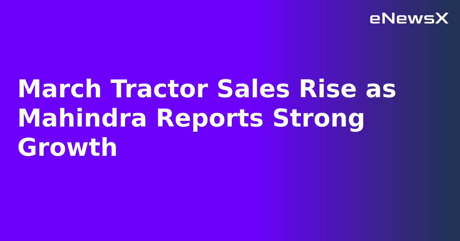 March Tractor Sales Rise as Mahindra Reports Strong Growth.webp March Tractor Sales Rise as Mahindra Reports Strong Growth.webp