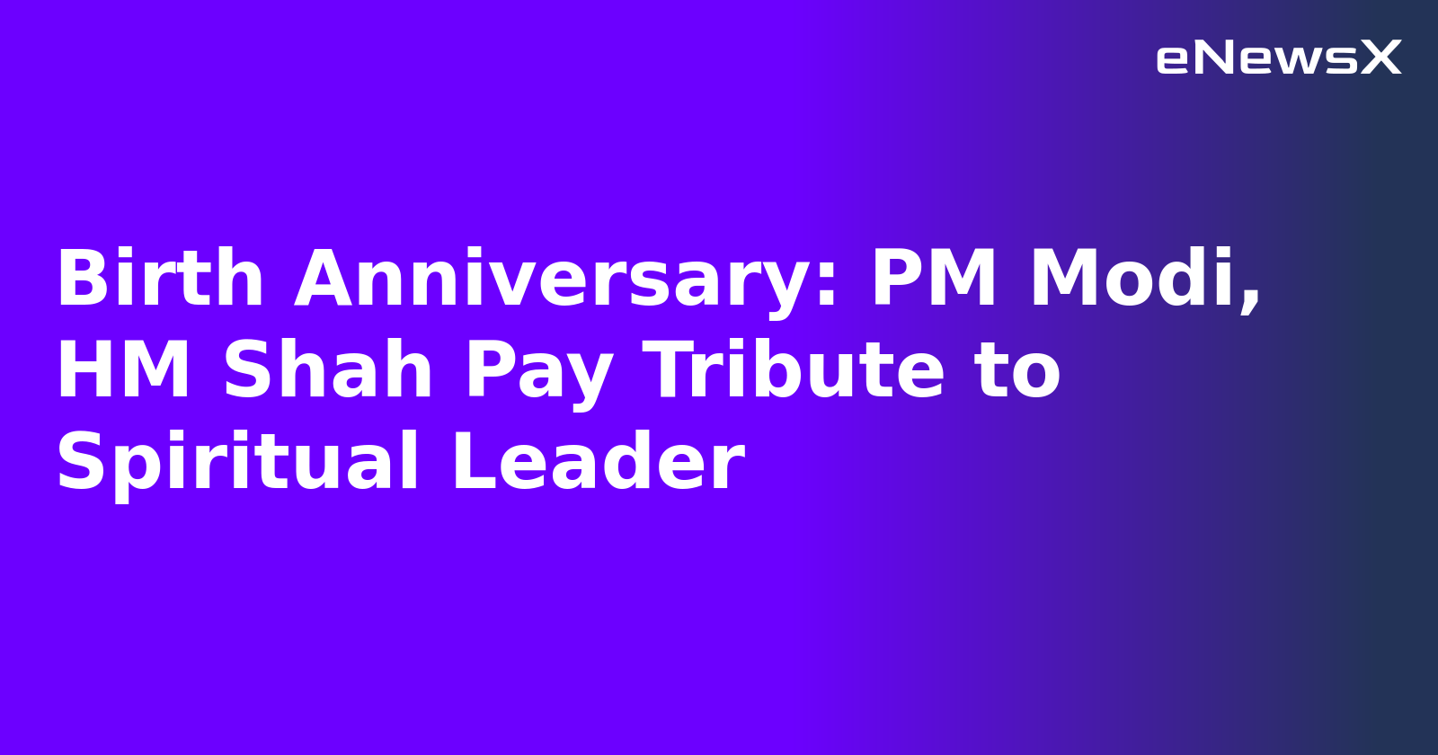 Birth Anniversary: PM Modi, HM Shah Pay Tribute to Spiritual Leader.webp