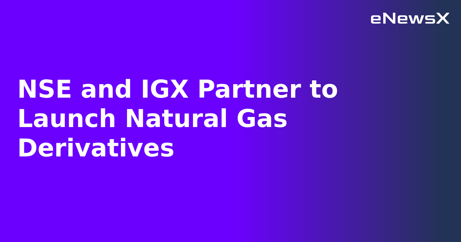 NSE and IGX Partner to Launch Natural Gas Derivatives.webp
