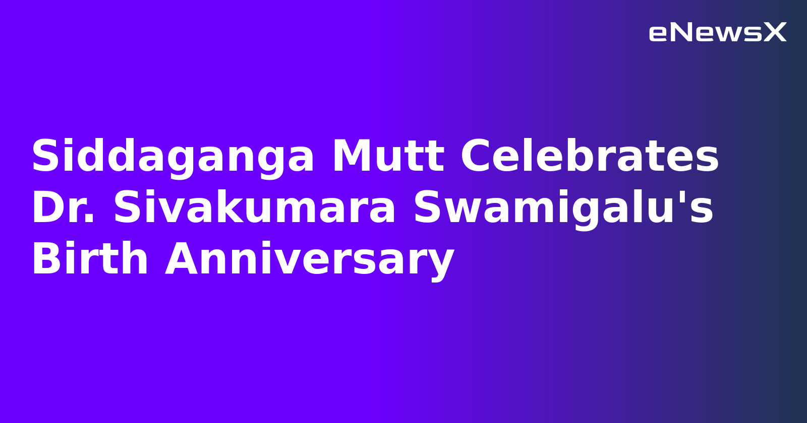 Siddaganga Mutt Celebrates Dr. Sivakumara Swamigalu's Birth Anniversary.webp