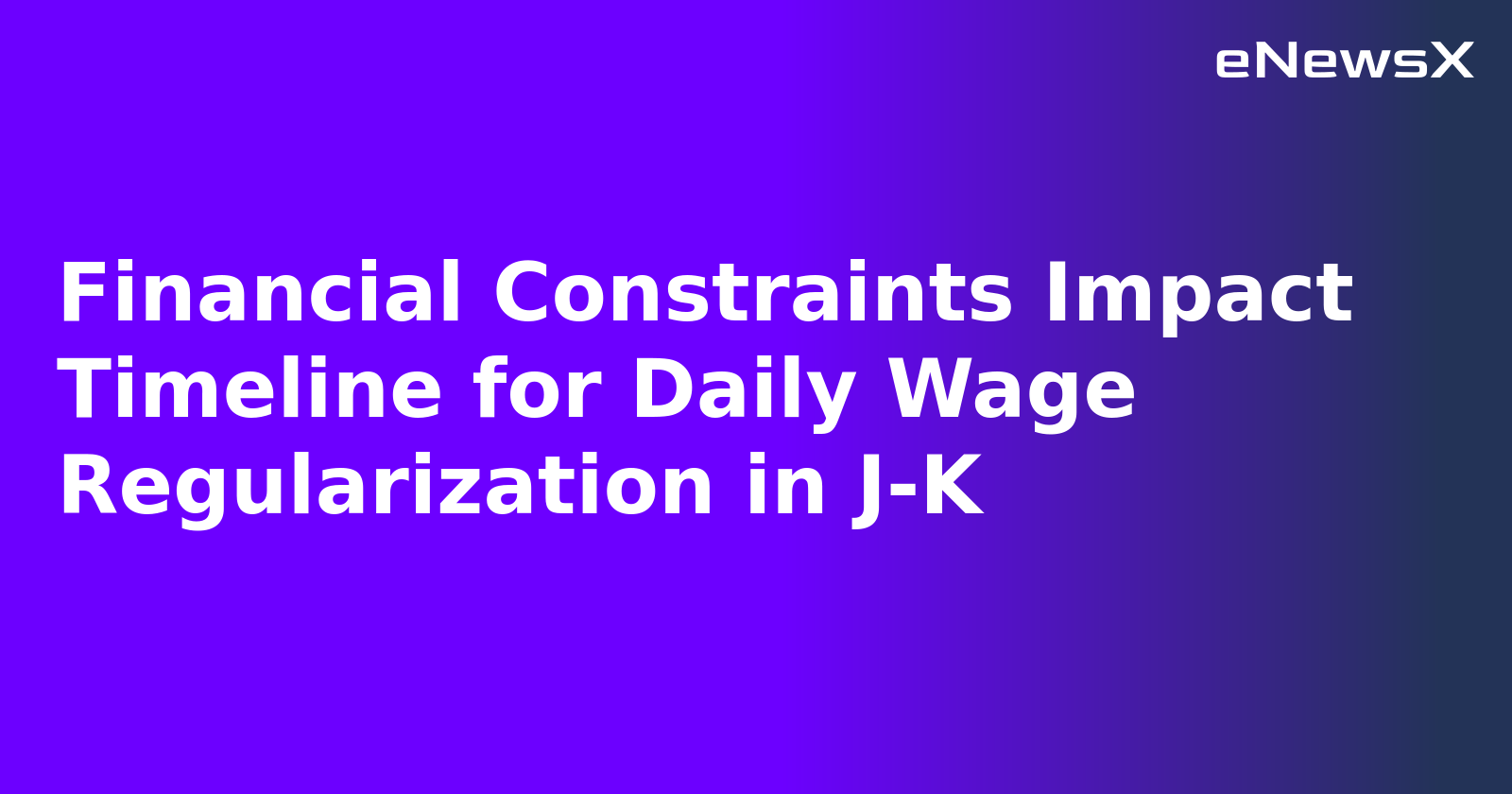 Financial Constraints Impact Timeline for Daily Wage Regularization in J-K.webp