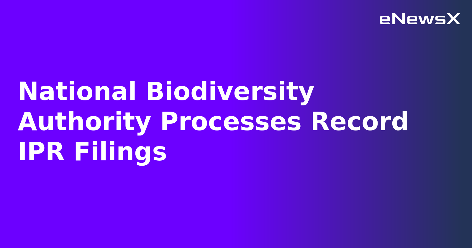 National Biodiversity Authority Processes Record IPR Filings.webp