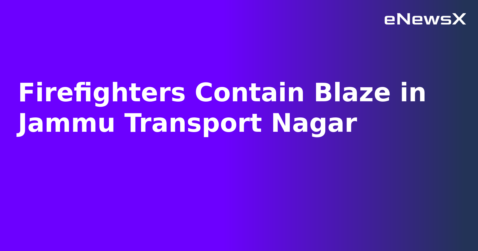 Firefighters Contain Blaze in Jammu Transport Nagar.webp