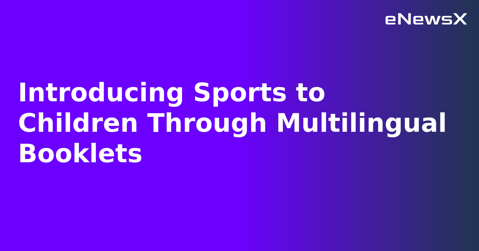 Introducing Sports to Children Through Multilingual Booklets.webp