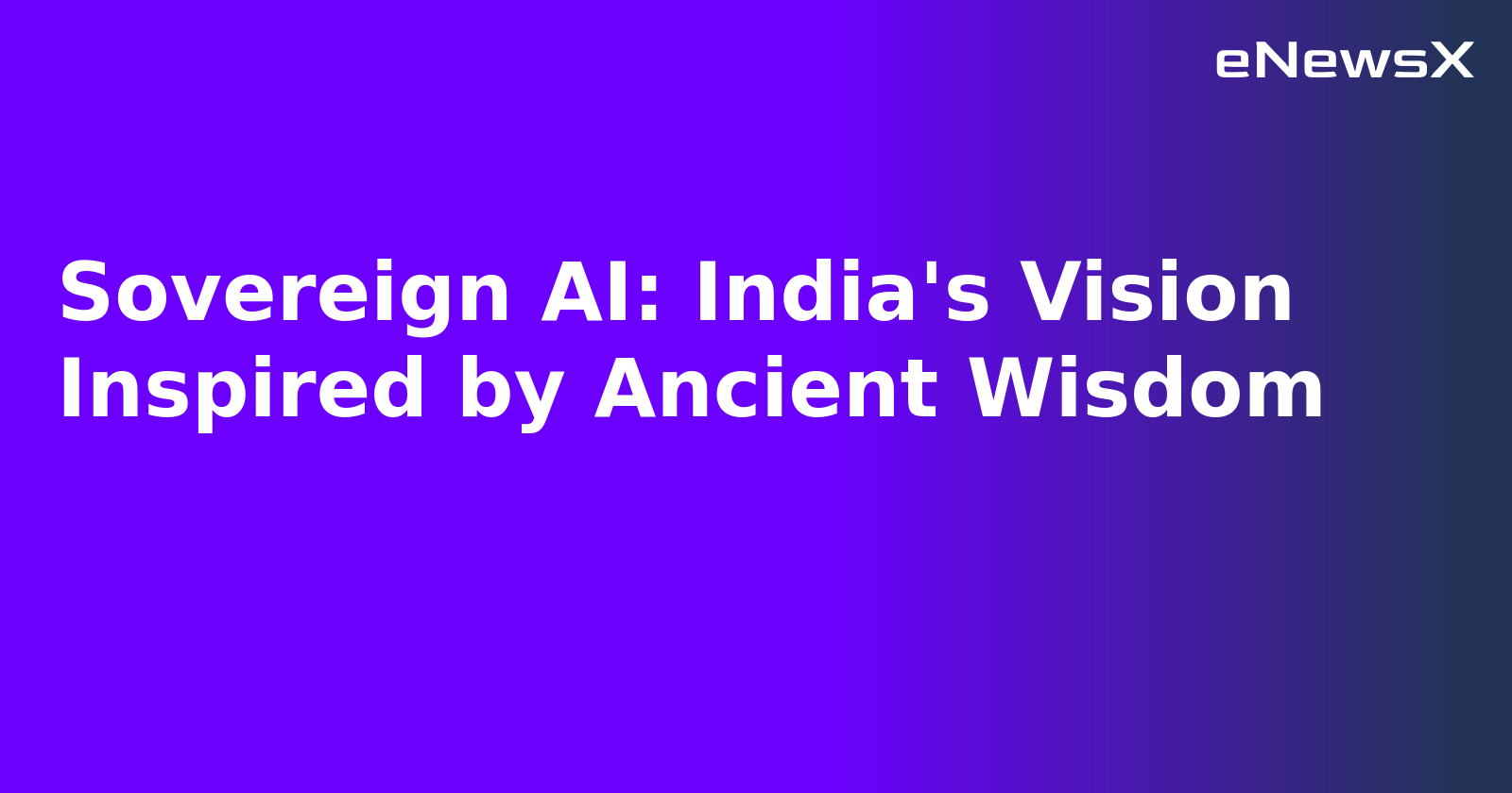 Sovereign AI: India's Vision Inspired by Ancient Wisdom.webp