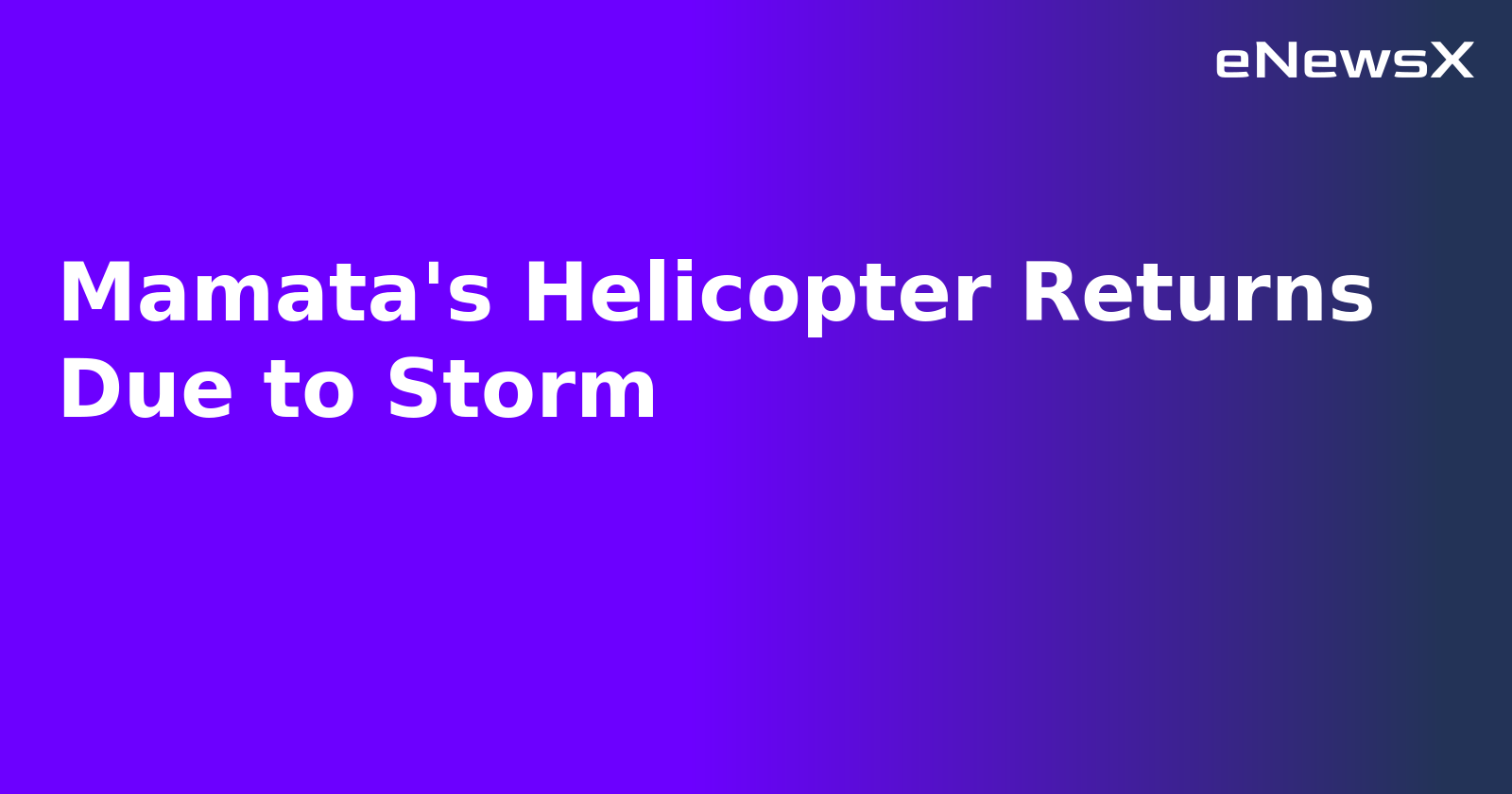 Mamata's Helicopter Returns Due to Storm.webp