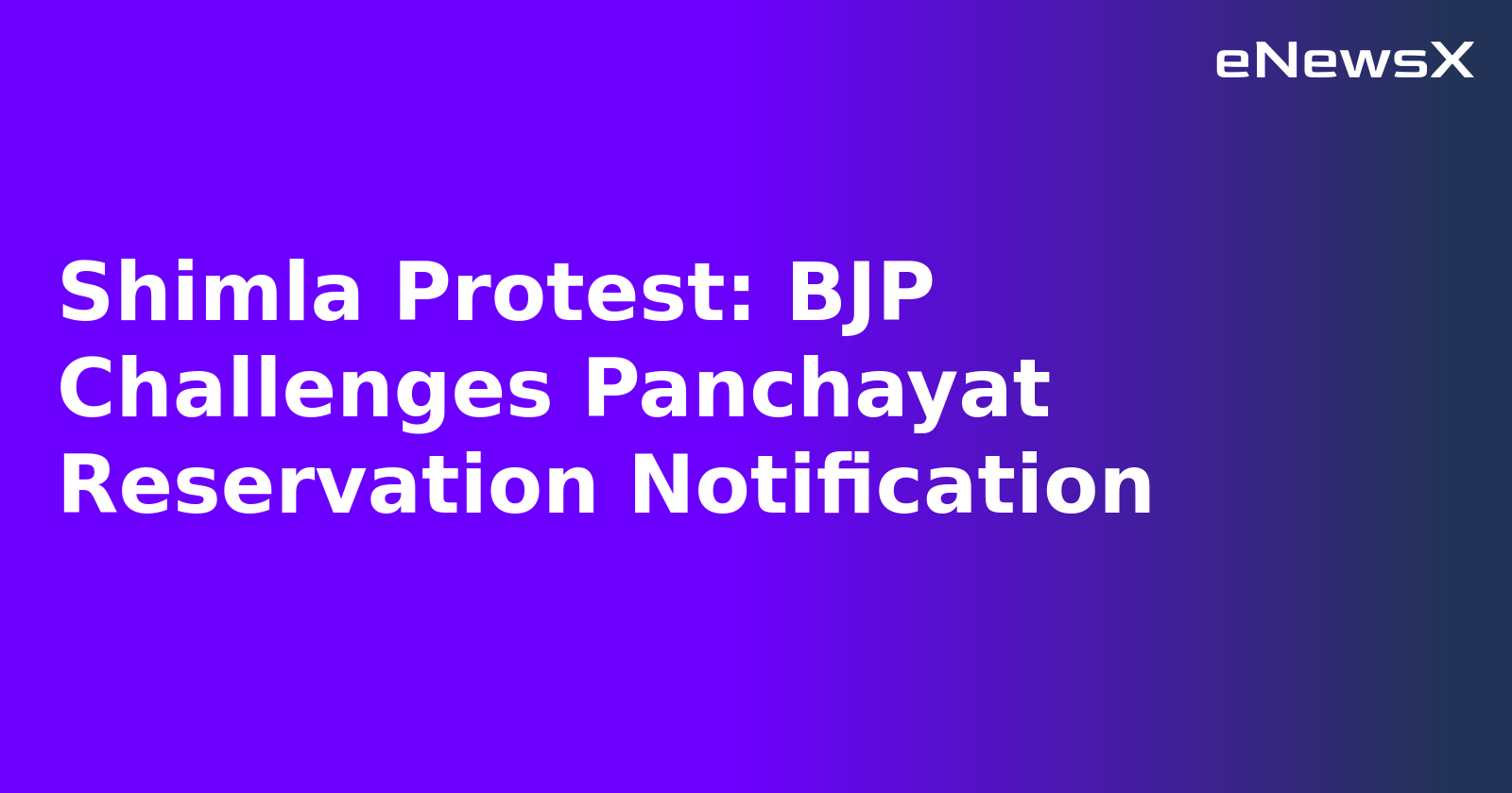 Shimla Protest: BJP Challenges Panchayat Reservation Notification.webp