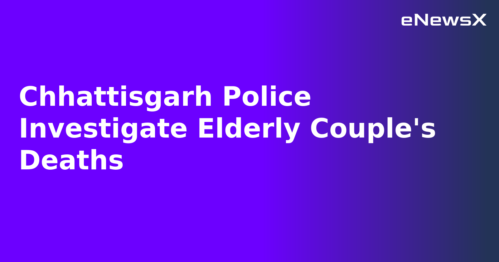Chhattisgarh Police Investigate Elderly Couple's Deaths.webp