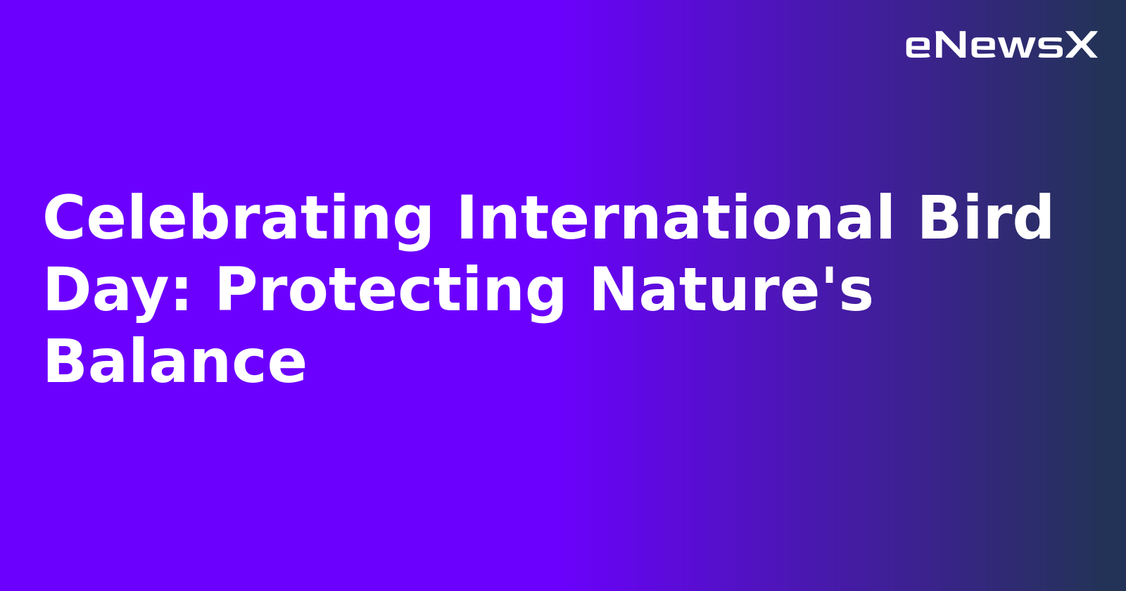 Celebrating International Bird Day: Protecting Nature's Balance.webp