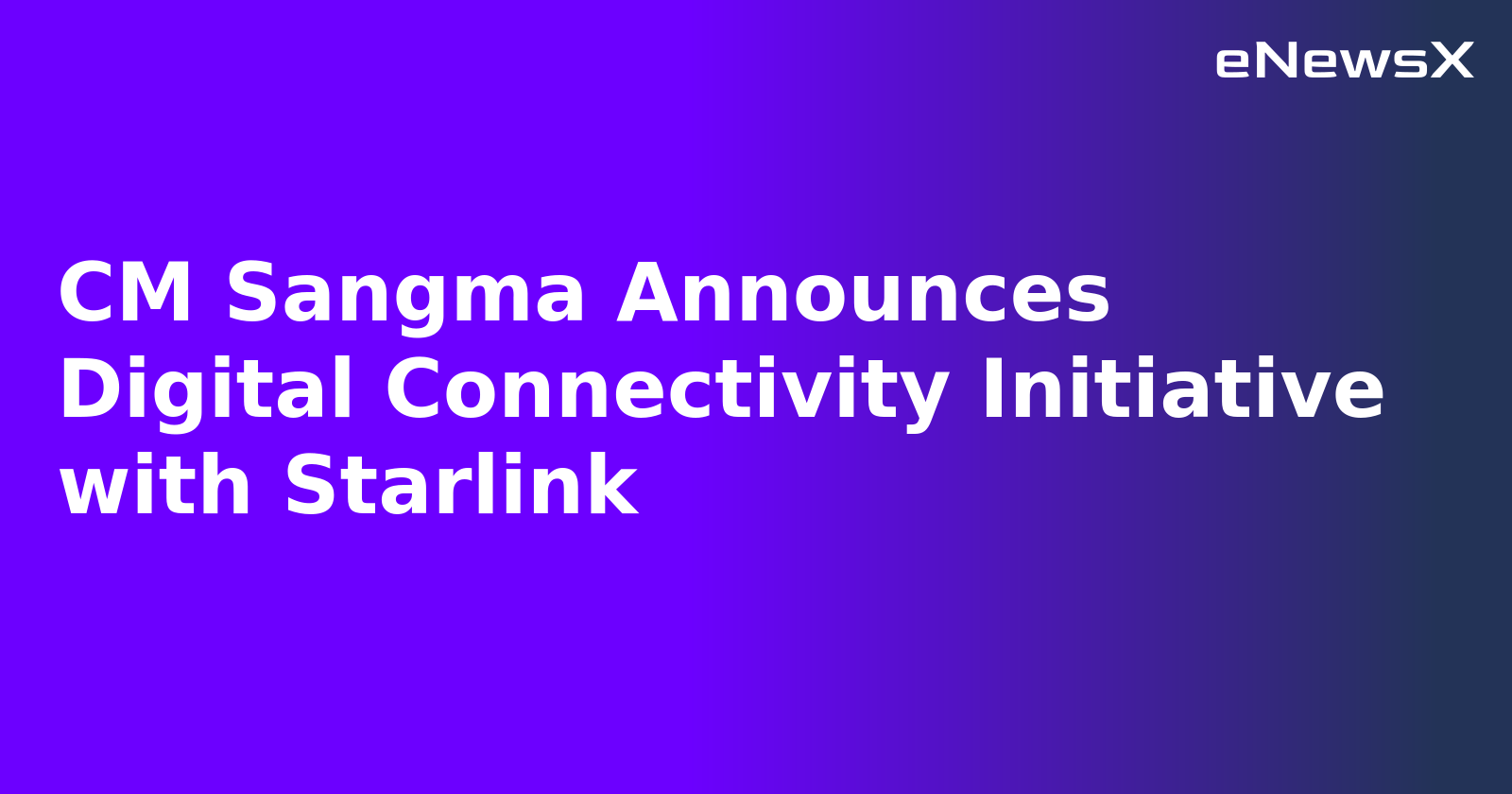CM Sangma Announces Digital Connectivity Initiative with Starlink.webp