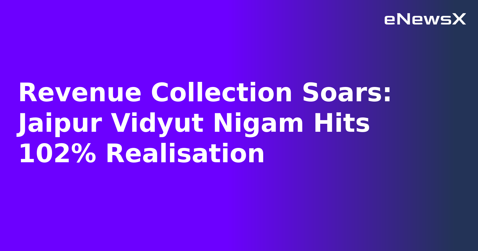 Revenue Collection Soars: Jaipur Vidyut Nigam Hits 102% Realisation.webp
