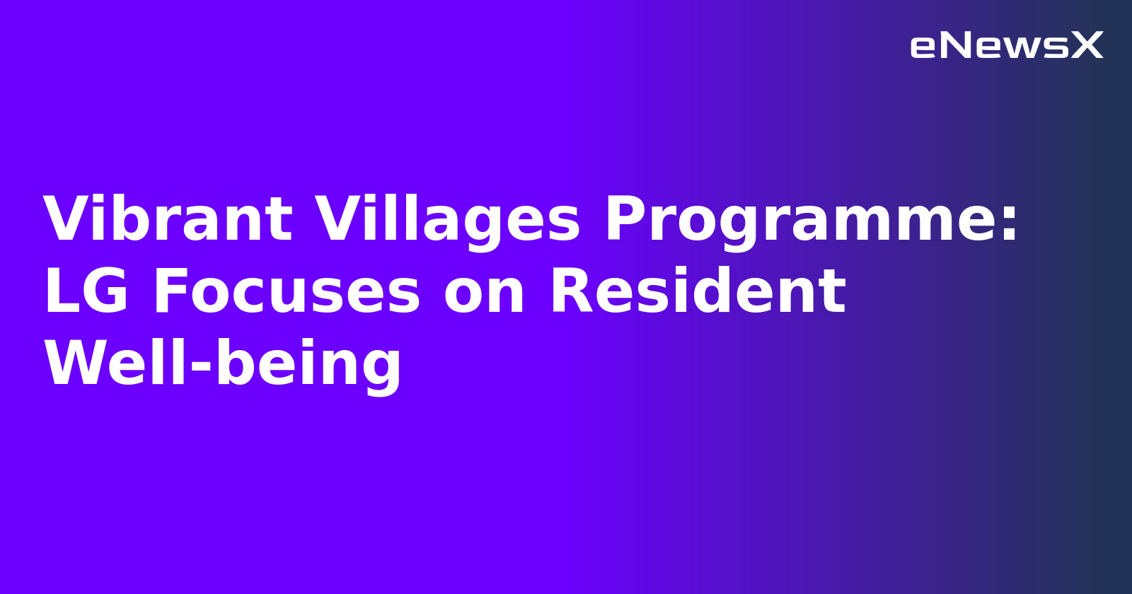 Vibrant Villages Programme: LG Focuses on Resident Well-being.webp