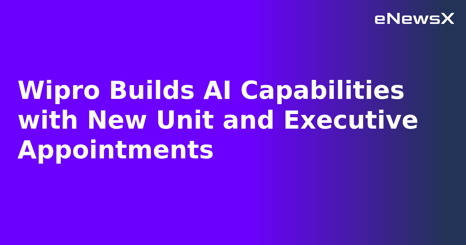 Wipro Builds AI Capabilities with New Unit and Executive Appointments.webp