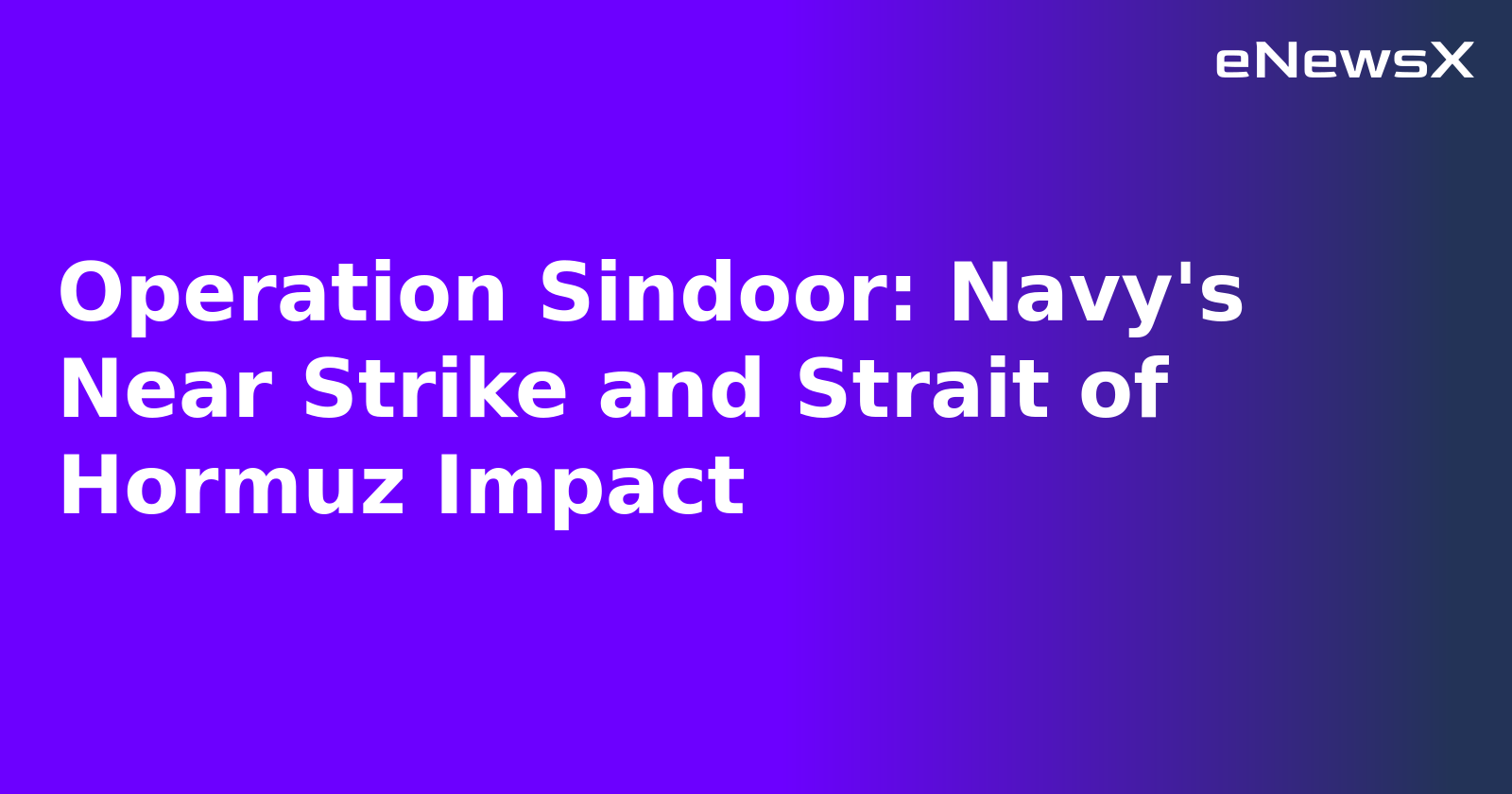 Operation Sindoor: Navy's Near Strike and Strait of Hormuz Impact.webp