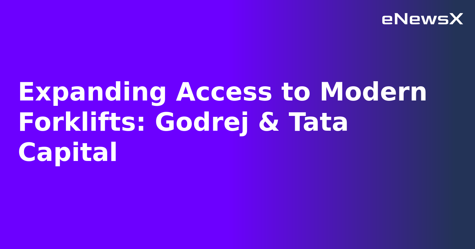 Expanding Access to Modern Forklifts: Godrej & Tata Capital.webp