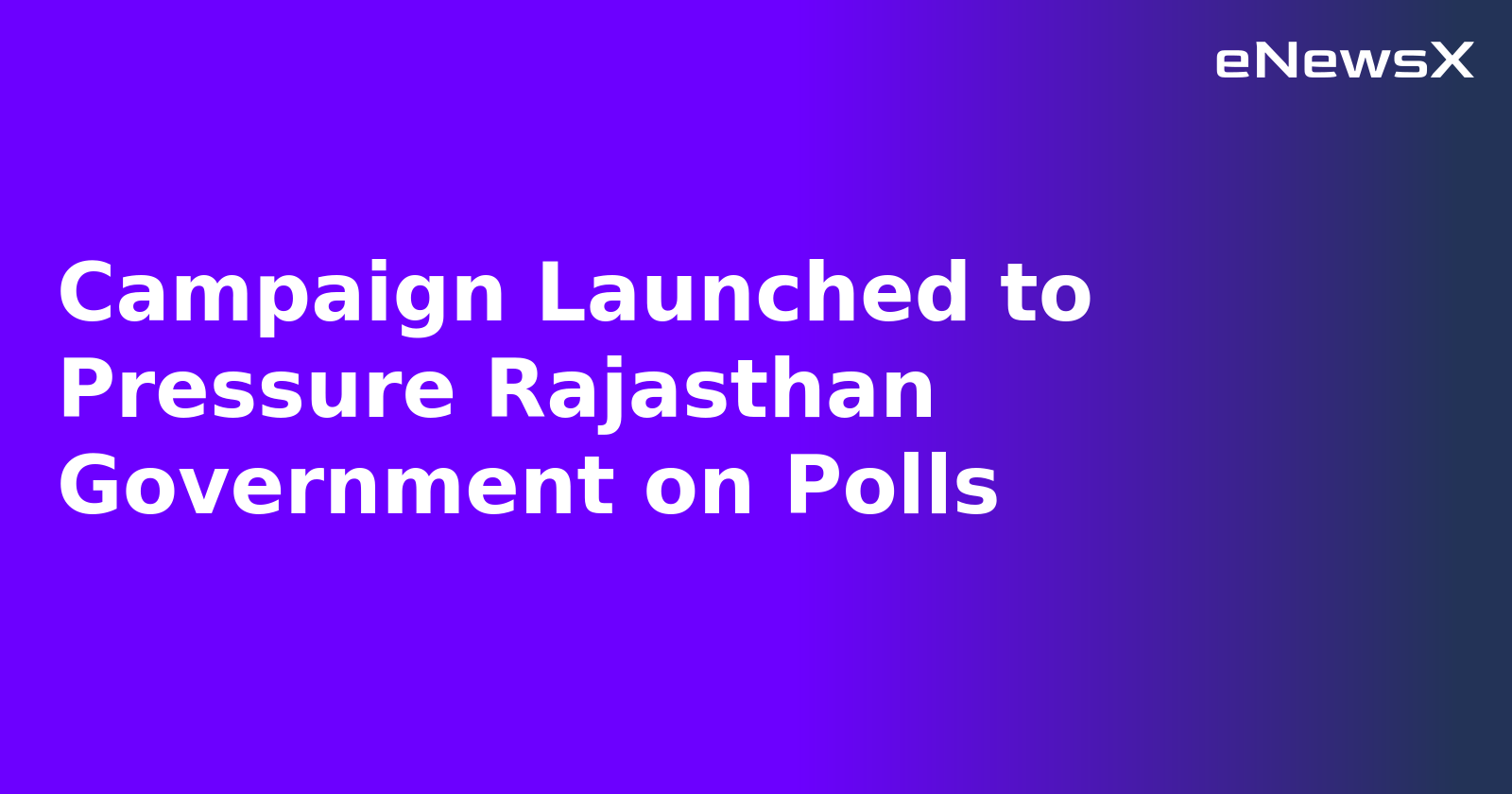 Campaign Launched to Pressure Rajasthan Government on Polls.webp