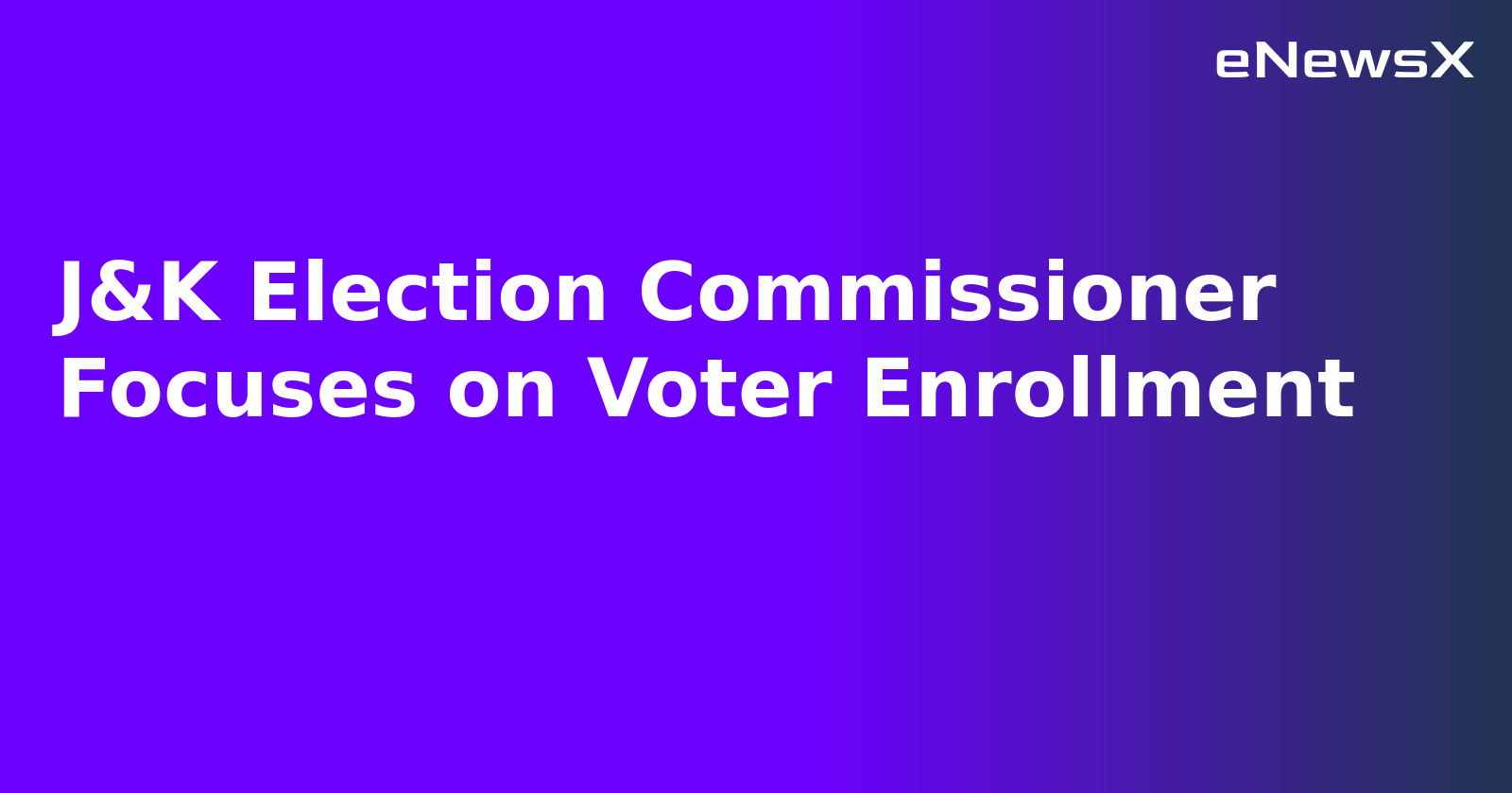 J&K Election Commissioner Focuses on Voter Enrollment.webp