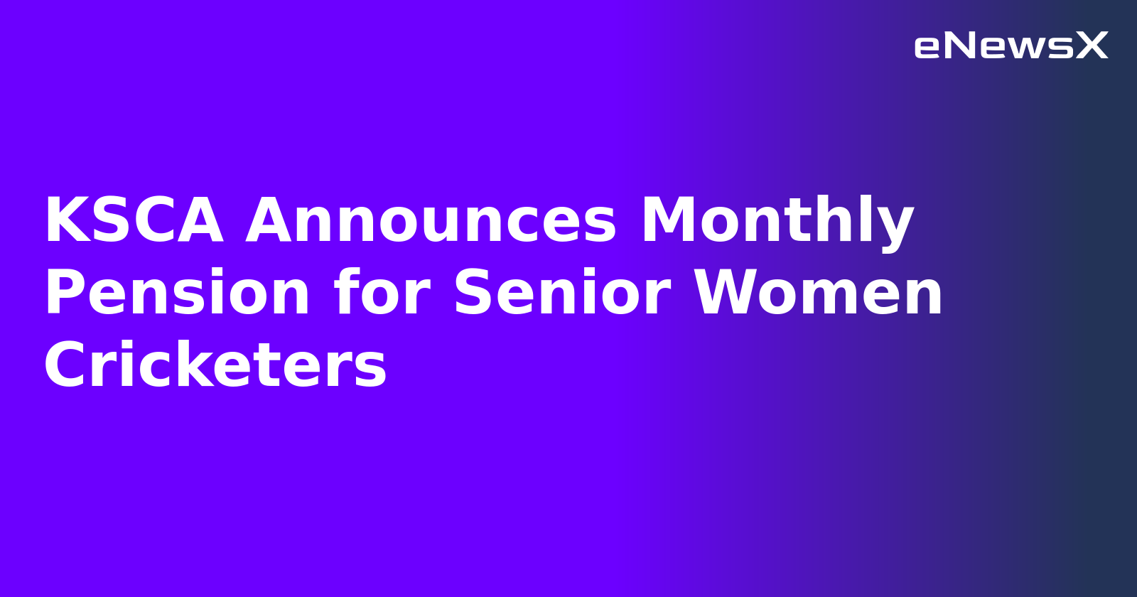 KSCA Announces Monthly Pension for Senior Women Cricketers.webp
