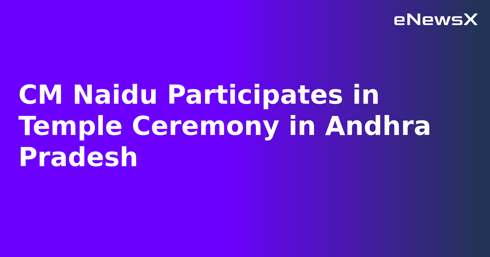 CM Naidu Participates in Temple Ceremony in Andhra Pradesh.webp