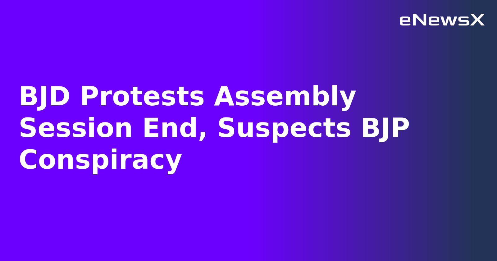 BJD Protests Assembly Session End, Suspects BJP Conspiracy.webp